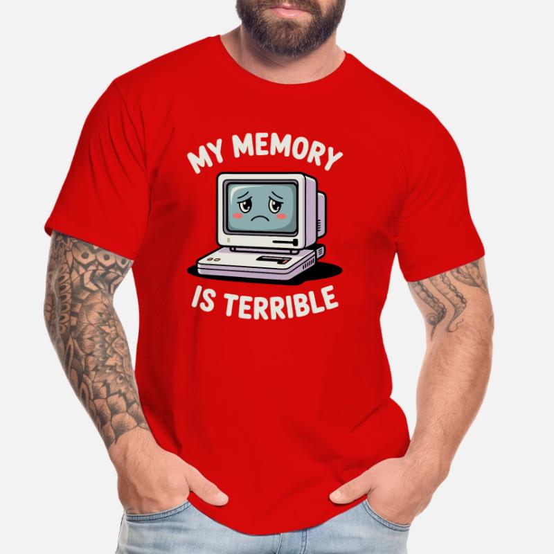 My Memory Is Terrible Funny Computer Funny Coding Men's Premium Organic T-Shirt