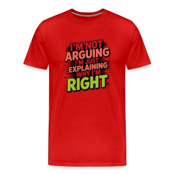 Je ne discute pas, j’explique pourquoi j’ai raison - T-shirt bio Premium Homme - rouge - Devant - Damien (186cm)