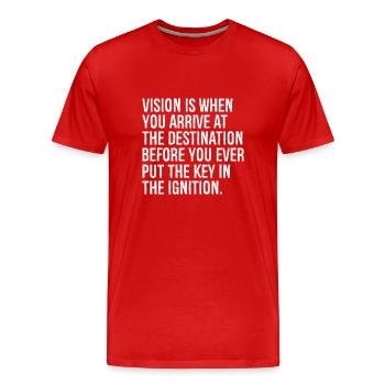 vision is when you arrive at the destination - Men's Premium Organic T-Shirt - red - Front - Damien (186cm)