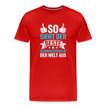 So Sieht Der Beste Schwiegervater Der Welt Aus - Männer Premium Bio T-Shirt - Rot - Vorne - Damien (186cm)