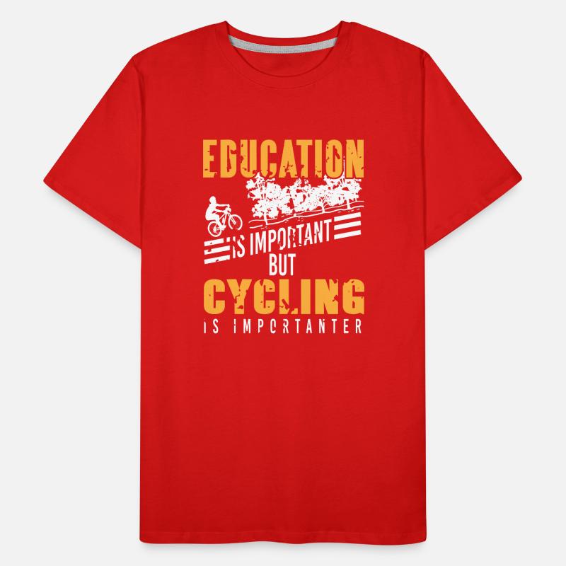 L’éducation compte, mais le cyclisme compte encore plus T-shirt bio Premium Homme