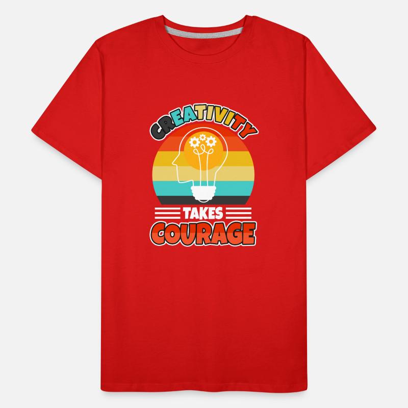 La créativité demande du courage T-shirt bio Premium Homme