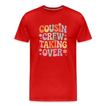 Cousin Crew Taking Over Cousins Familienfeier - Männer Premium Bio T-Shirt - Rot - Vorne - Damien (186cm)