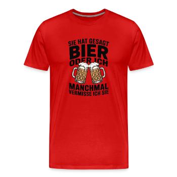 Elle a dit : la bière ou moi. Tu me manques - T-shirt bio Premium Homme - rouge - Devant - Damien (186cm)