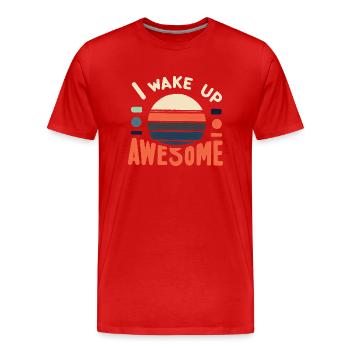 I Wake Up Awesome 12 - Männer Premium Bio T-Shirt - Rot - Vorne - Damien (186cm)