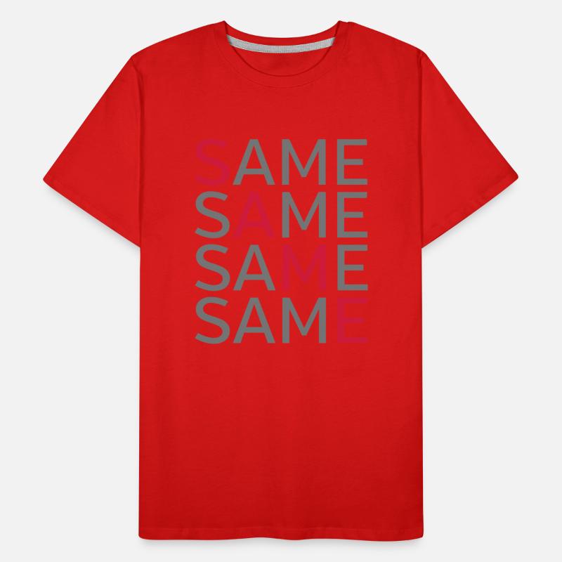 Same Same Same Same Männer Premium Bio T-Shirt