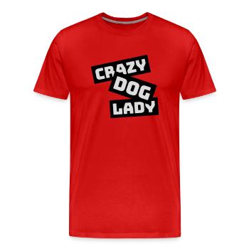 crazy dog lady quote - Men's Premium Organic T-Shirt - red - Front - Damien (186cm)