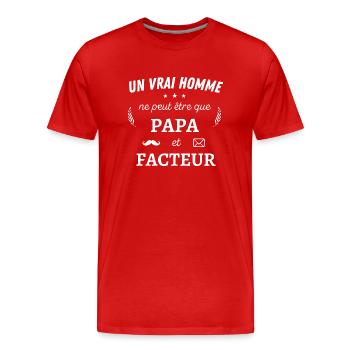 Un vrai homme n'est que papa et facteur - T-shirt bio Premium Homme - rouge - Devant - Damien (186cm)