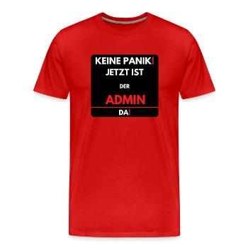 Keine Panik! Der Admin ist jetzt da - Männer Premium Bio T-Shirt - Rot - Vorne - Damien (186cm)
