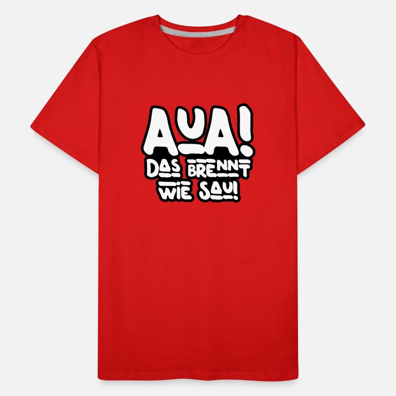 Aua das brennt Männer Premium Bio T-Shirt