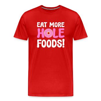 Eat More Hole Foods Donut -Liebhaber - Männer Premium Bio T-Shirt - Rot - Vorne - Damien (186cm)