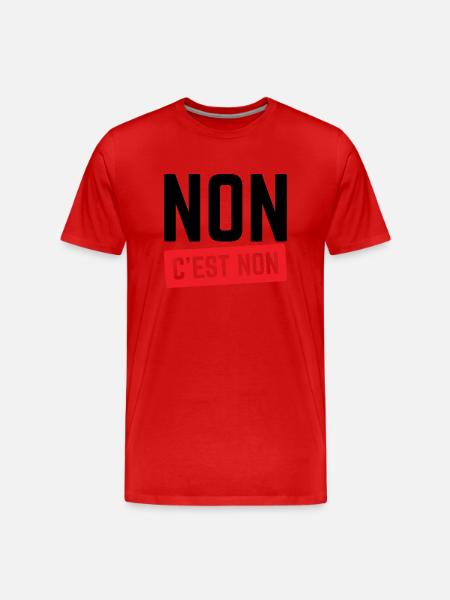 Non C'est Non. - T-shirt bio Premium Homme - rouge