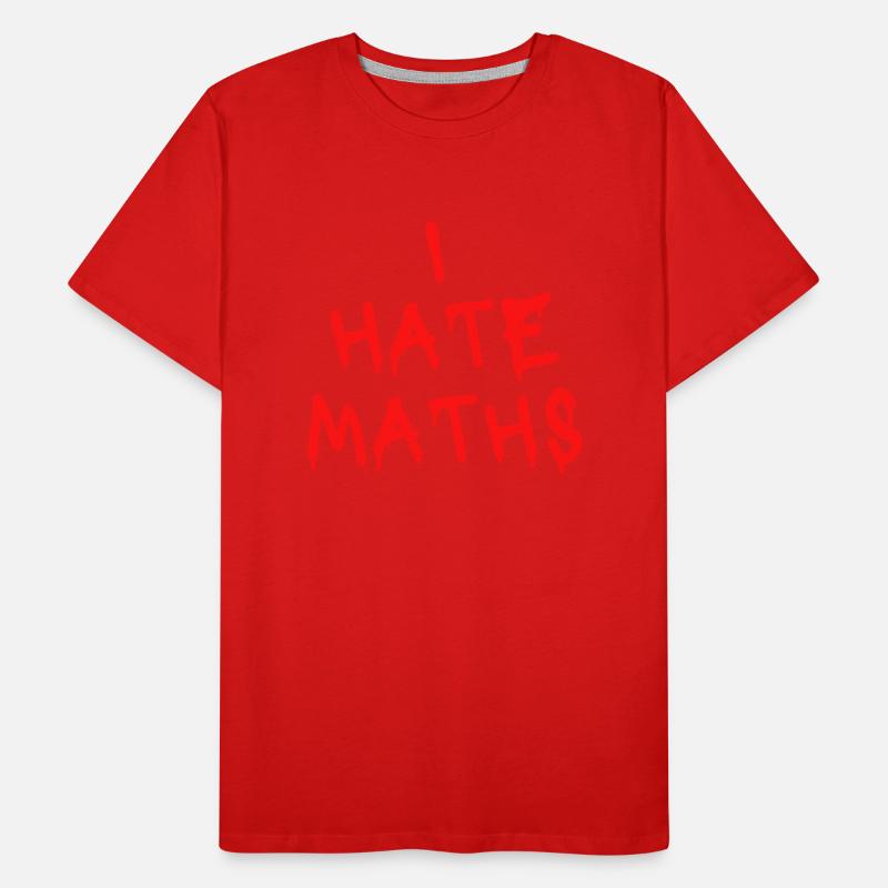 I HATE MATHS T-shirt bio Premium Homme