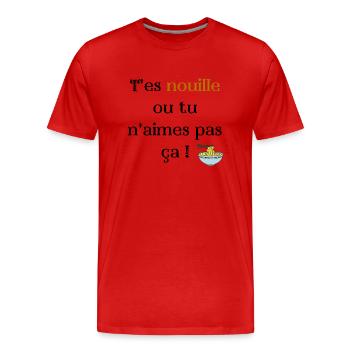 T'es nouille ou tu n'aimes pas ça - T-shirt bio Premium Homme - rouge - Devant - Damien (186cm)