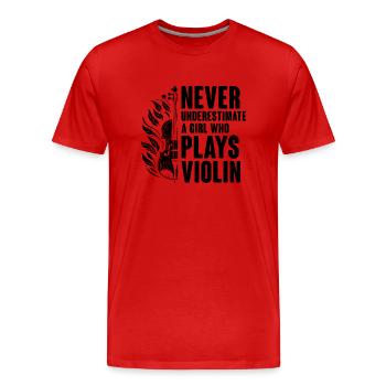 Unterschätze niemals ein Mädchen, das Geige spielt Geige - Männer Premium Bio T-Shirt - Rot - Vorne - Damien (186cm)