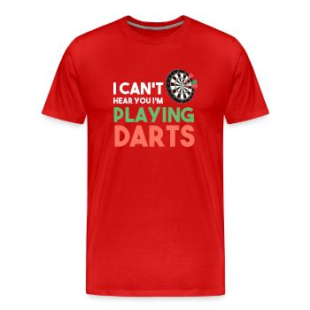 I Can't Hear You I'm Playing Darts - Männer Premium Bio T-Shirt - Rot - Vorne - Damien (186cm)