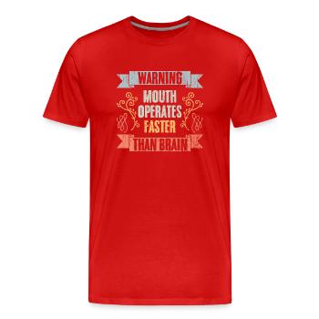 Warning Mouth Operates Faster Than Brain Vintage - Men's Premium Organic T-Shirt - red - Front - Damien (186cm)