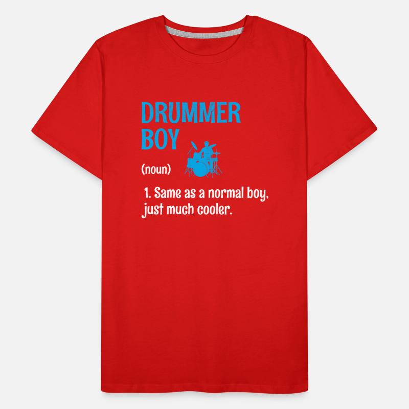 Drummer Boy Same As A Normal Boy Juste Beaucoup Plus Cool T-shirt bio Premium Homme