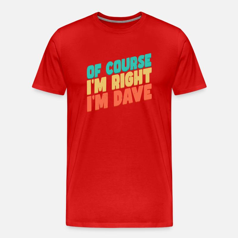 Ich bin Dave - Männer Premium Bio T-Shirt - Rot