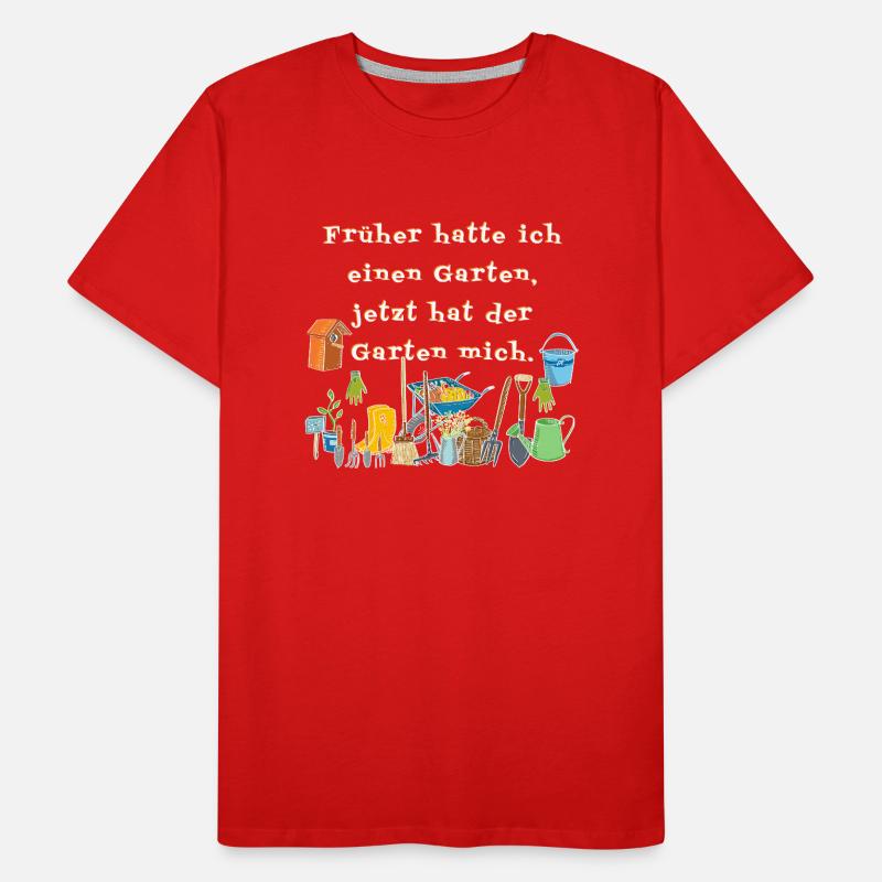 Früher hatte ich einen Garten….. Männer Premium Bio T-Shirt