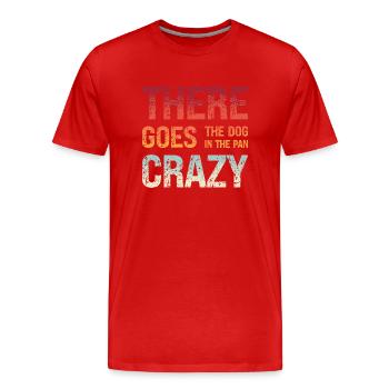Denglisch Da Wird Der Hund In Der Pfanne Verrückt - Männer Premium Bio T-Shirt - Rot - Vorne - Damien (186cm)
