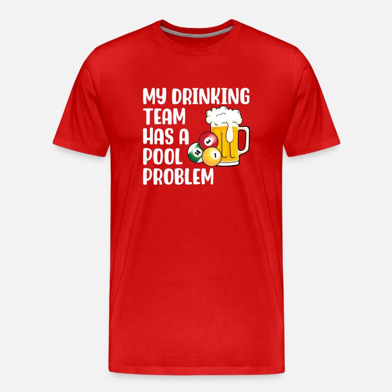 Mein Trinker-Team hat ein Pool-Problem - Männer Premium Bio T-Shirt - Rot