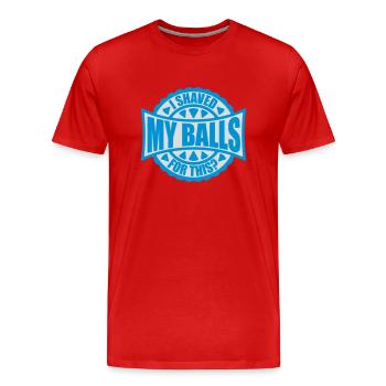 Je me suis rasé les couilles - T-shirt bio Premium Homme - rouge - Devant - Damien (186cm)