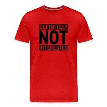 Not Interested Black - Men's Premium Organic T-Shirt - red - Front - Damien (186cm)