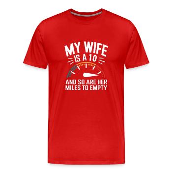 My Wife is a 10 and So Are Her Miles to Empty - Männer Premium Bio T-Shirt - Rot - Vorne - Damien (186cm)