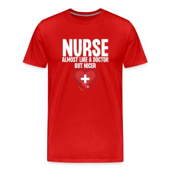 Nurse Almost Like a Doctor But Nicer - Men's Premium Organic T-Shirt - red - Front - Damien (186cm)