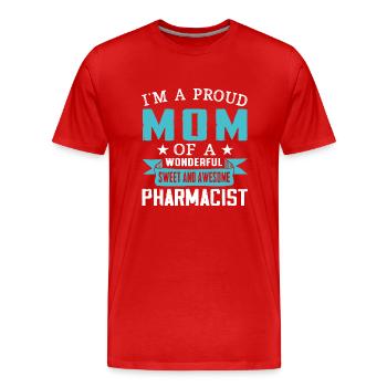 I'm Proud MomOf A Awesome Pharmacist - Men's Premium Organic T-Shirt - red - Front - Damien (186cm)