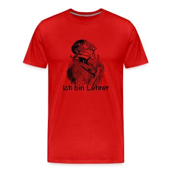 Ich bin Lehrer Wilhelm Busch Lehrer Lämpel - Männer Premium Bio T-Shirt - Rot - Vorne - Damien (186cm)