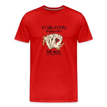 At 60's I'm Still Playing With A Full Deck - Men's Premium Organic T-Shirt - red - Front - Damien (186cm)