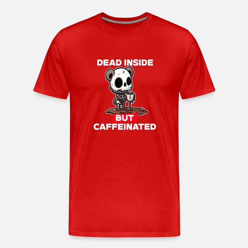 Dead inside but caffeinated - Men's Premium Organic T-Shirt - red