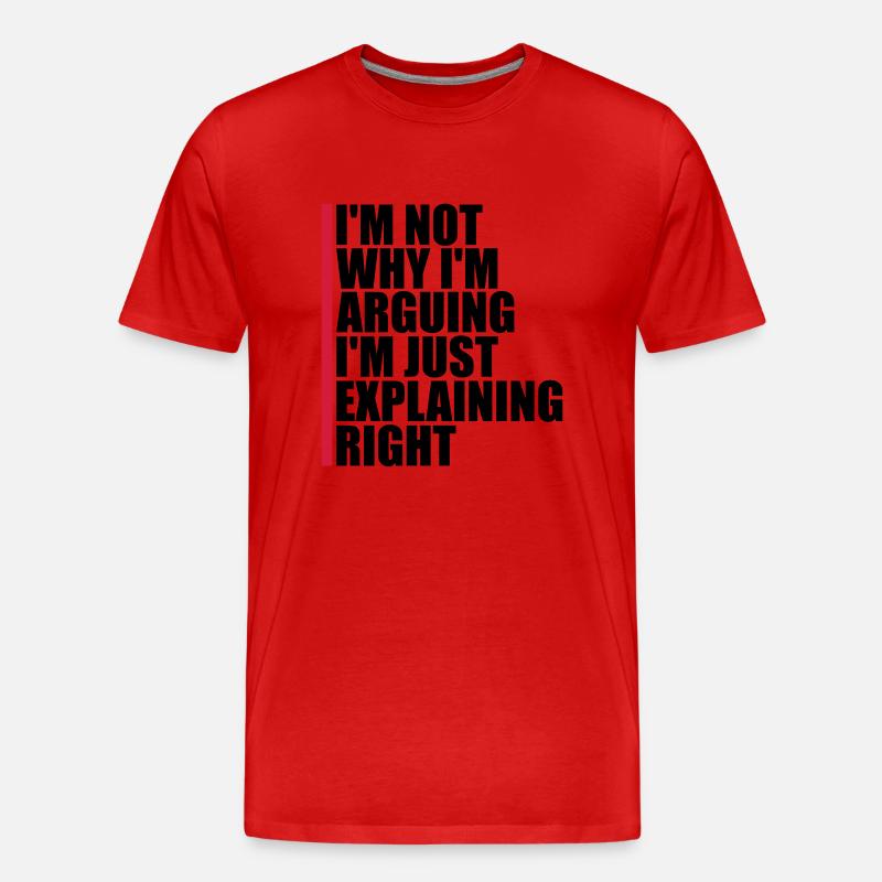 I m not arguing - Männer Premium Bio T-Shirt - Rot