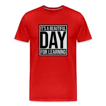 beautiful day for learning - Men's Premium Organic T-Shirt - red - Front - Damien (186cm)