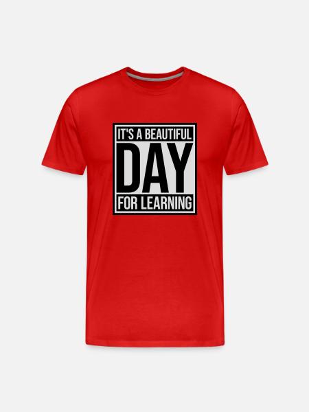 beautiful day for learning - Men's Premium Organic T-Shirt - red