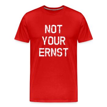 NOT YOUR ERNST ! Denglisch Not Your Ernst lustig - Männer Premium Bio T-Shirt - Rot - Vorne - Damien (186cm)