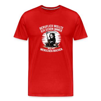 Beruflich was mit Menschen – Schwarzer Humor - Männer Premium Bio T-Shirt - Rot - Vorne - Damien (186cm)