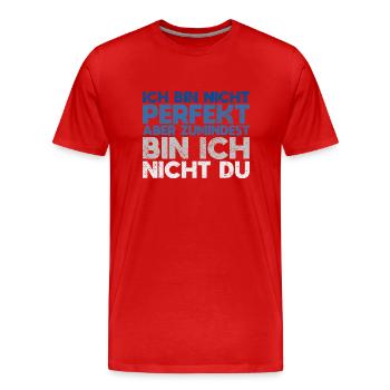 Ich Bin Nicht Perfekt, Aber Zumindest Bin... - Männer Premium Bio T-Shirt - Rot - Vorne - Damien (186cm)