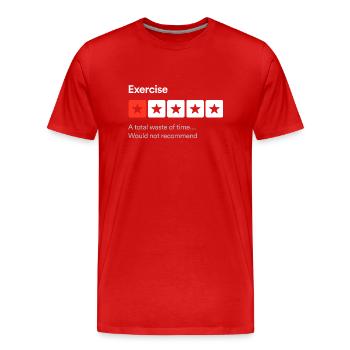 L’exercice, une perte de temps totale... Sarcastique one sta - T-shirt bio Premium Homme - rouge - Devant - Damien (186cm)