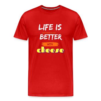 Life is better with cheese t shirt - Men's Premium Organic T-Shirt - red - Front - Damien (186cm)