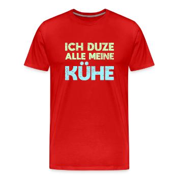 Ich Duze Alle Meine Kühe - Männer Premium Bio T-Shirt - Rot - Vorne - Damien (186cm)