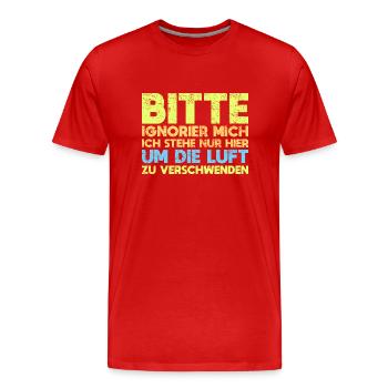 Bitte Ignorier Mich Ich Stehe Nur Hier... - Männer Premium Bio T-Shirt - Rot - Vorne - Damien (186cm)