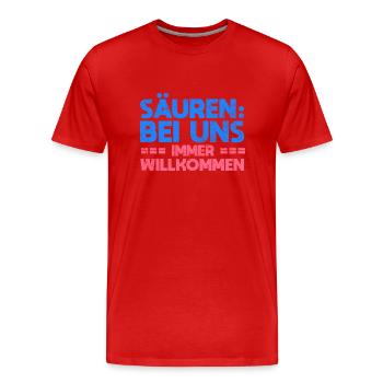 Säuren: Bei Uns Immer Willkommen - Männer Premium Bio T-Shirt - Rot - Vorne - Damien (186cm)