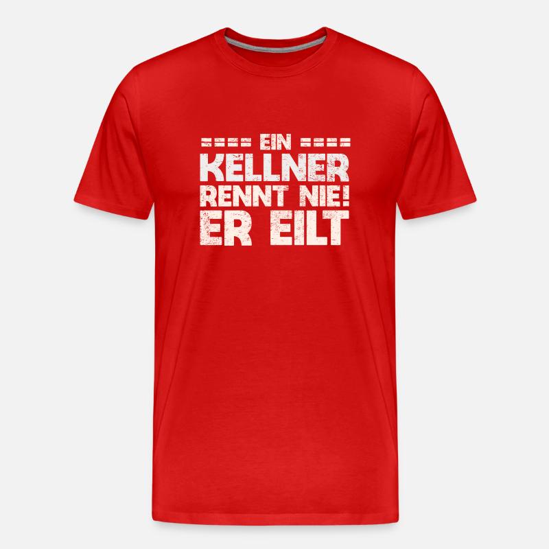 Ein Kellner Rennt Nie! Er Eilt - Männer Premium Bio T-Shirt - Rot