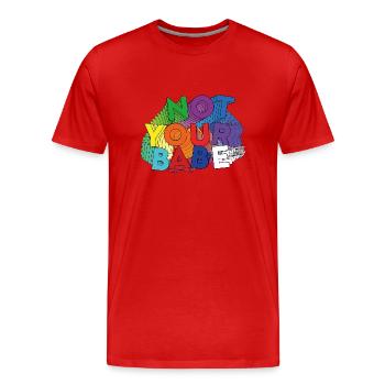 NOT YOUR BABE - T-shirt bio Premium Homme - rouge - Devant - Damien (186cm)