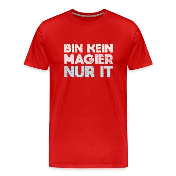 Bin Kein Magier, Nur IT - Männer Premium Bio T-Shirt - Rot - Vorne - Damien (186cm)