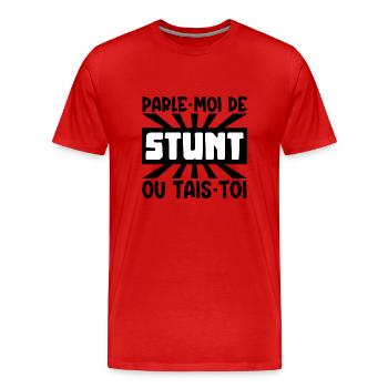 parle-moi de stunt ou tais-toi - T-shirt bio Premium Homme - rouge - Devant - Damien (186cm)