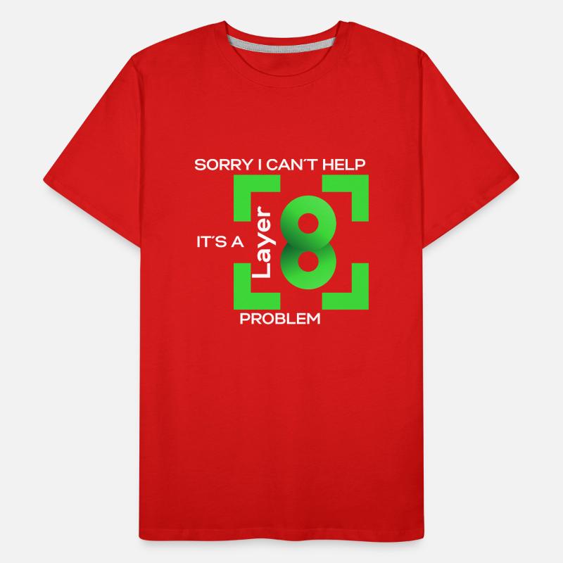 Sorry in cant help, its a layer 8 problem (green) Men's Premium Organic T-Shirt